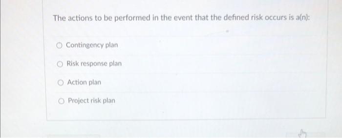 Solved The actions to be performed in the event that the | Chegg.com