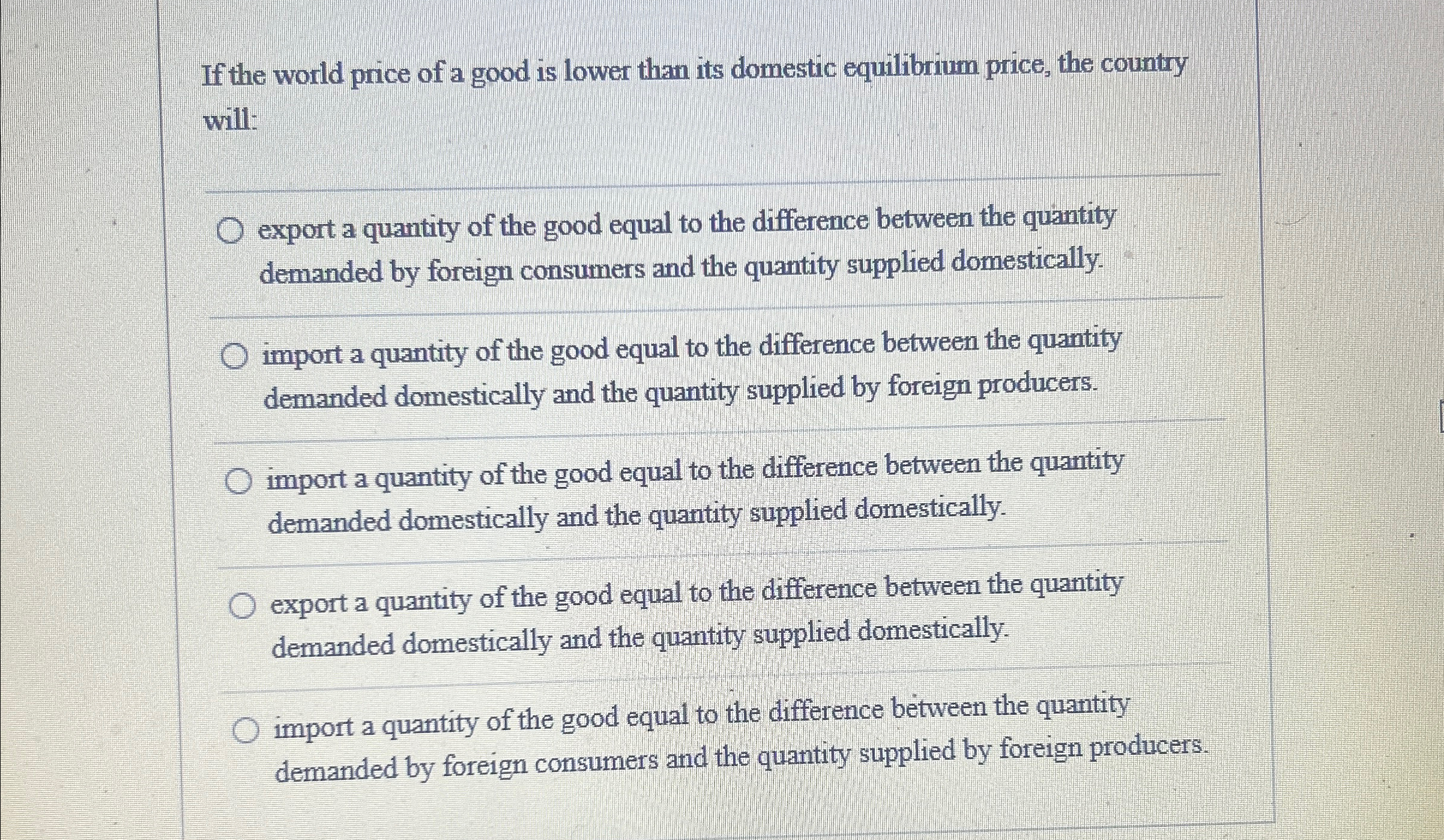 Solved If the world price of a good is lower than its | Chegg.com