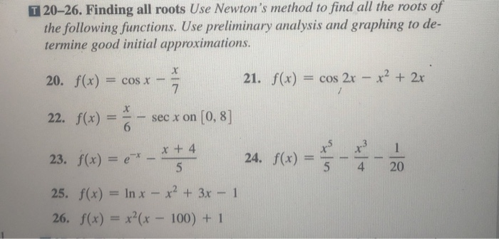 Solved T 20-26. Finding all roots Use Newton's method to | Chegg.com