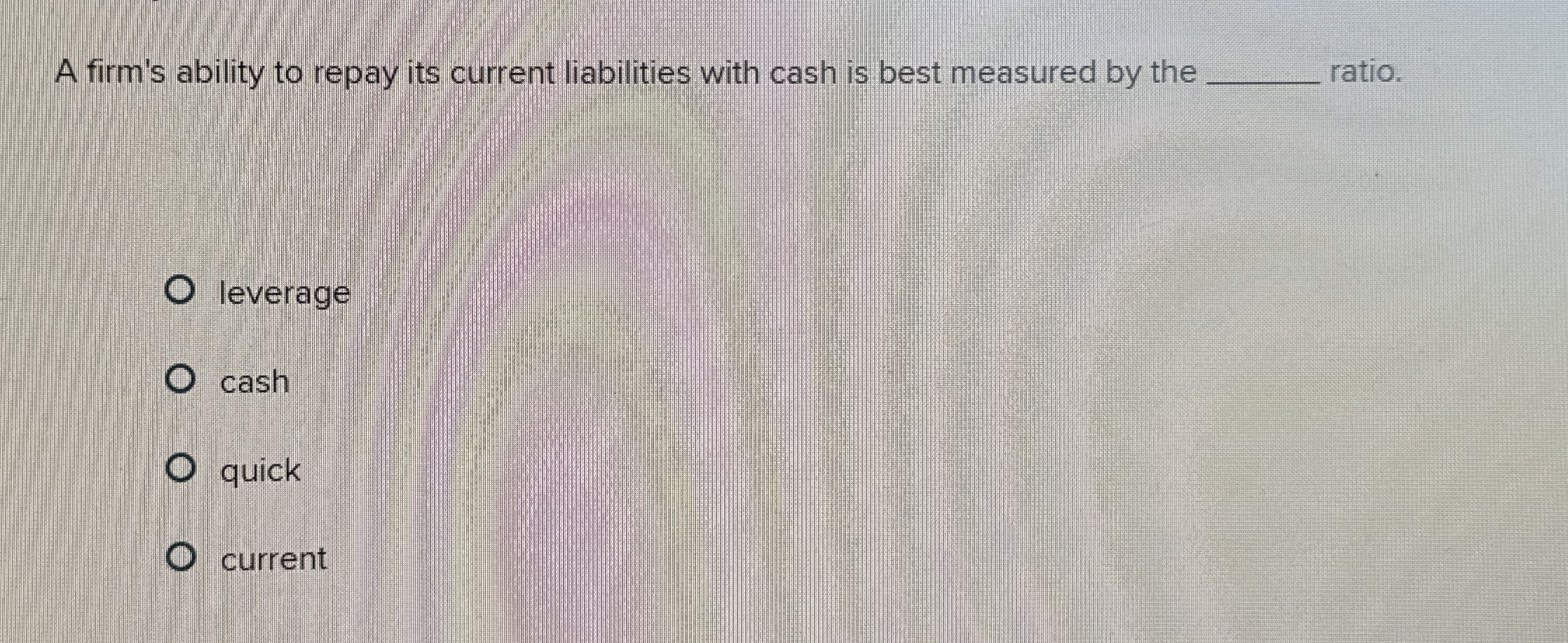 Solved A firm's ability to repay its current liabilities