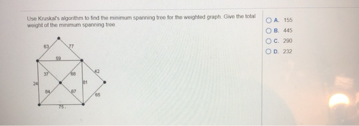 Solved Find a spanning tree for the connected graph D Choose | Chegg.com