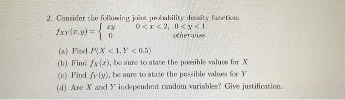 Solved 2. Consider the following joint probability density | Chegg.com