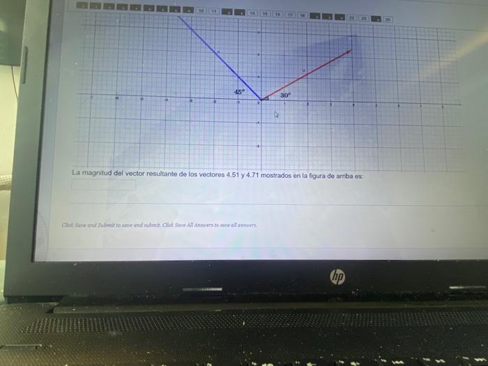 Lin maty nituo der vector resuitante de los vectores \( 4.51 \) y \( 4.71 \) mostrados en la figura de amba es: