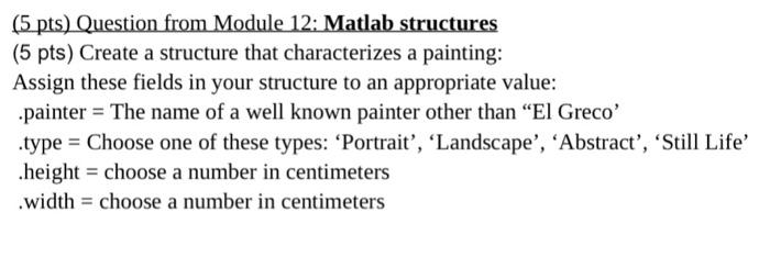 Solved (5 pts) Question from Module 12: Matlab structures (5 | Chegg.com
