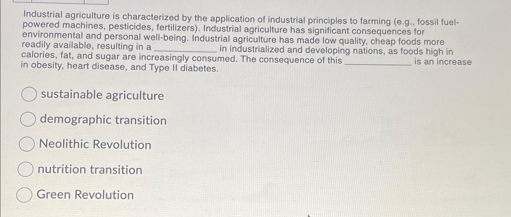 Solved Industrial agriculture is characterized by the