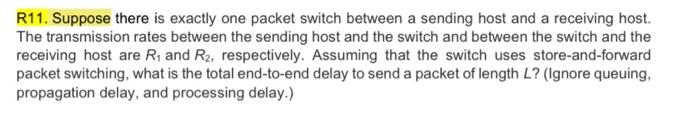 Solved R11. Suppose There Is Exactly One Packet Switch | Chegg.com