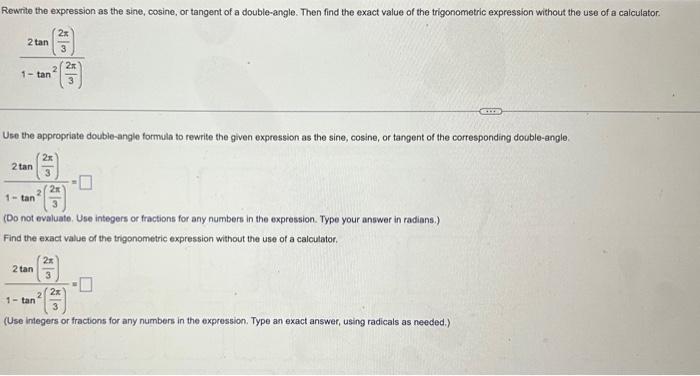 Solved Rewrite the expression as the sine, cosine, or | Chegg.com