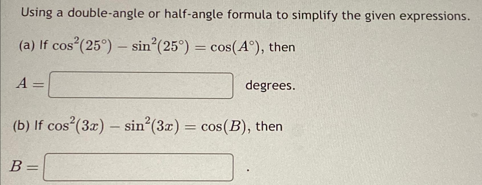 Using a double-angle or half-angle formula to | Chegg.com
