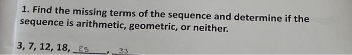 Solved 1. Find the missing terms of the sequence and | Chegg.com