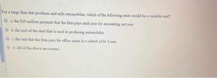 Solved For A Large Firm That Produces And Sells Automobiles Chegg Com