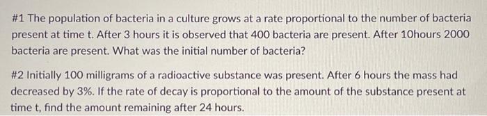 Solved \#1 The population of bacteria in a culture grows at | Chegg.com