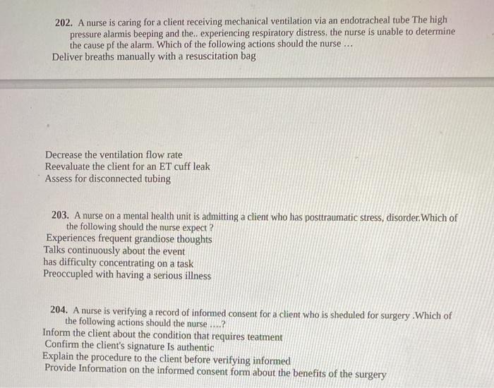 202. A nurse is caring for a client receiving mechanical ventilation via an endotracheal tube The high pressure alarmis beepi