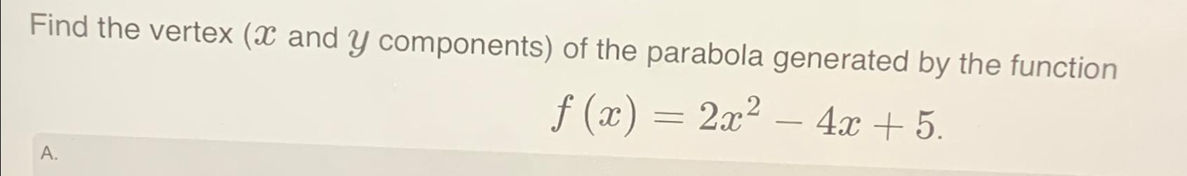 Solved Find the vertex ( x ﻿and y ﻿components) ﻿of the | Chegg.com