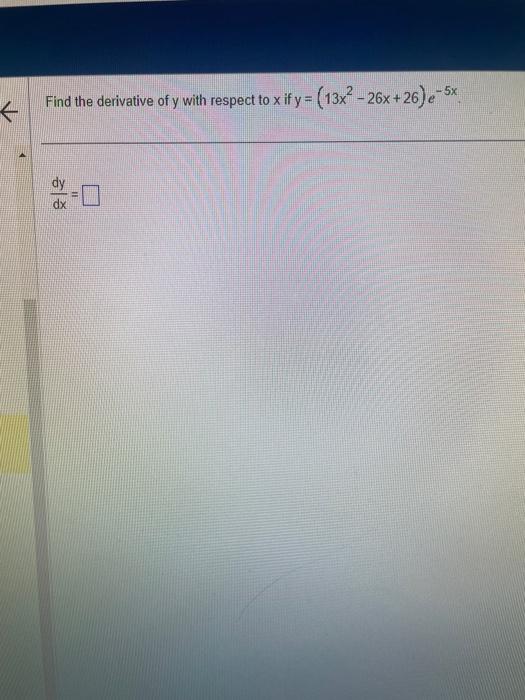 Solved Find the derivative of y with respect to x if | Chegg.com