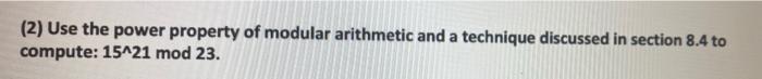 Solved (2) Use the power property of modular arithmetic and | Chegg.com