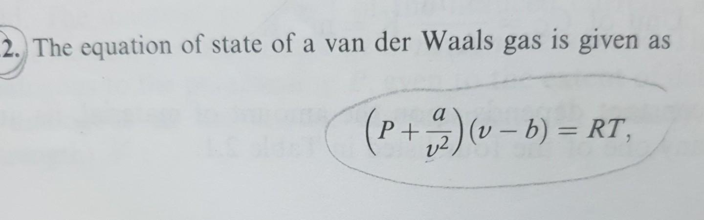 Solved 2. The equation of state of a van der Waals gas is | Chegg.com