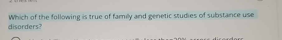 Solved Which of the following is true of family and genetic | Chegg.com