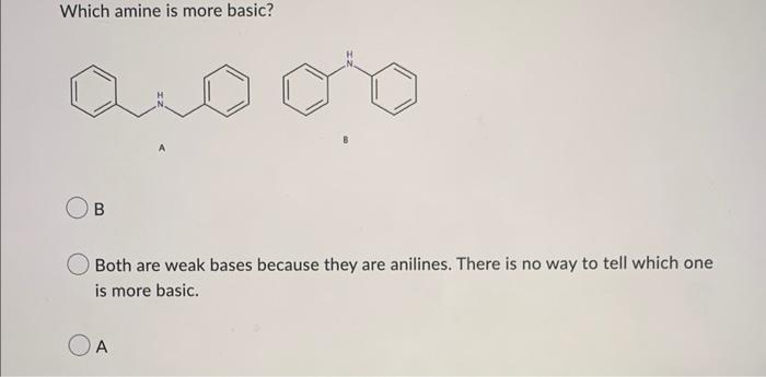 Which amine is more basic?
A