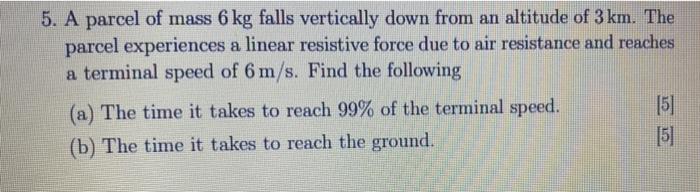 Solved 5. A parcel of mass 6 kg falls vertically down from | Chegg.com