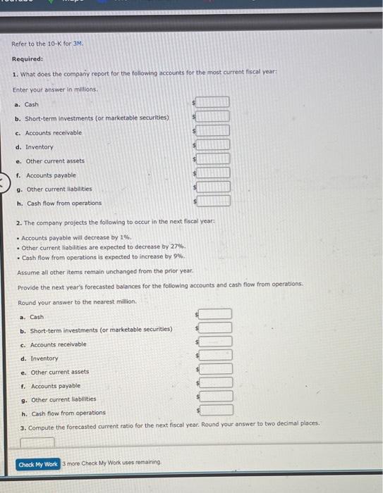 Refer to the 10K for 3M. Required 1. What does the