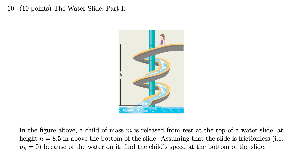 Solved 10. ﻿The Water Slide, Part IIn the figure above, a | Chegg.com