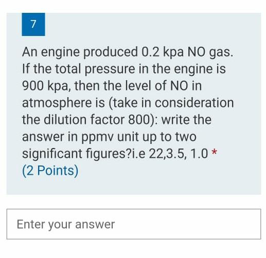 Solved 7 An engine produced 0.2 kpa No gas. If the total | Chegg.com