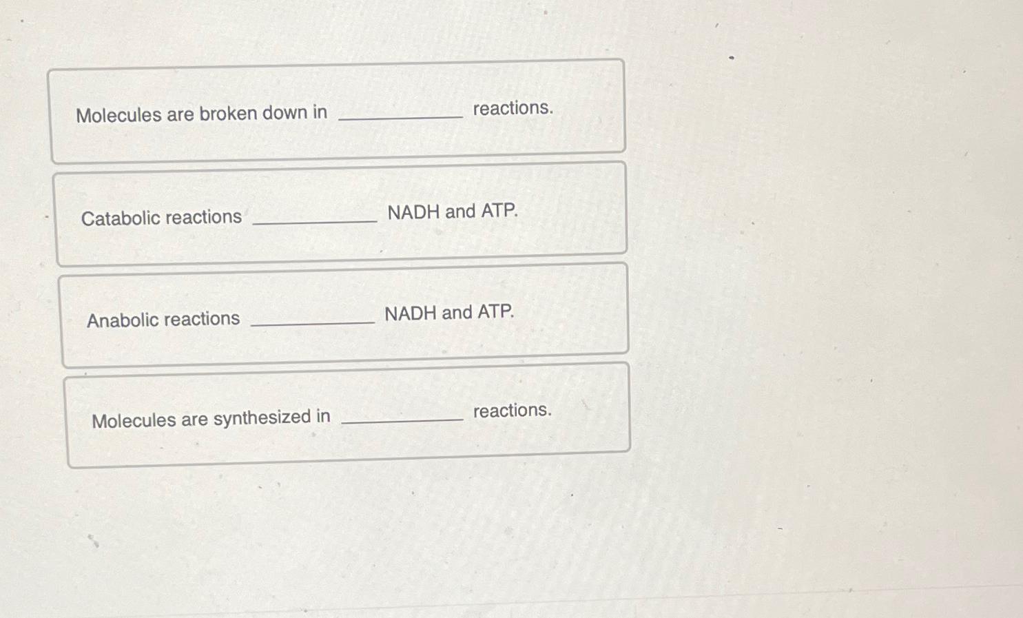 Solved Molecules are broken down in reactions.Catabolic