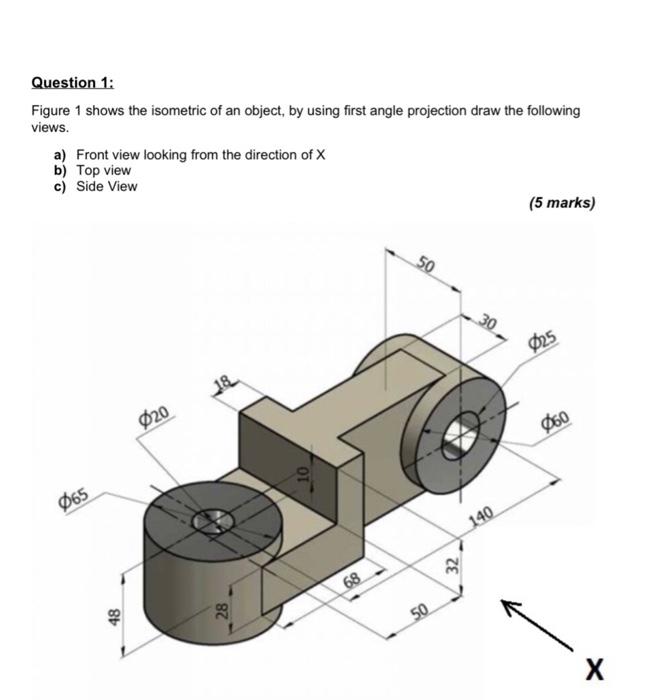 Solved Question 1: Figure 1 Shows The Isometric Of An | Chegg.com