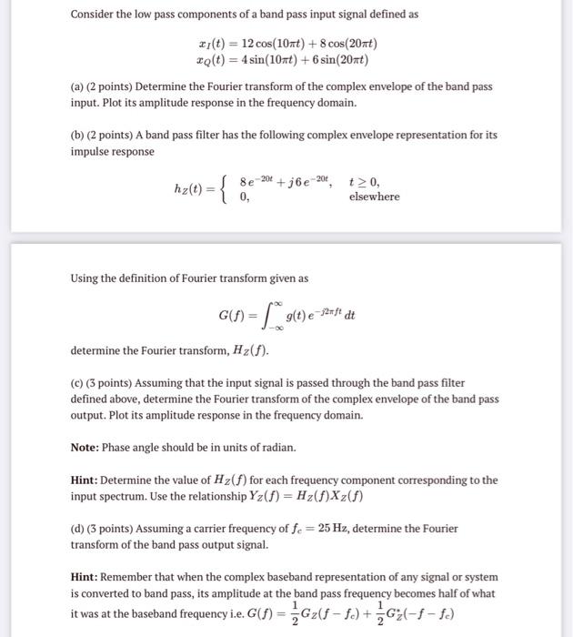 Solved Consider The Low Pass Components Of A Band Pass Input