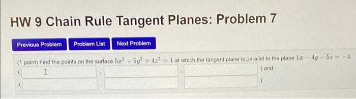 Solved HW 9 Chain Rule Tangent Planes: Problem 7 Previous | Chegg.com