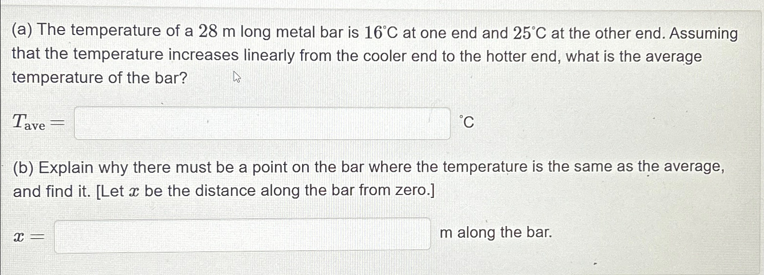Solved (a) ﻿The temperature of a 28m ﻿long metal bar is 16°C | Chegg.com