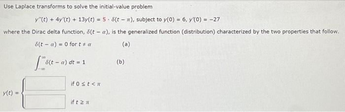 Solved Use Laplace transforms to solve the initial-value | Chegg.com