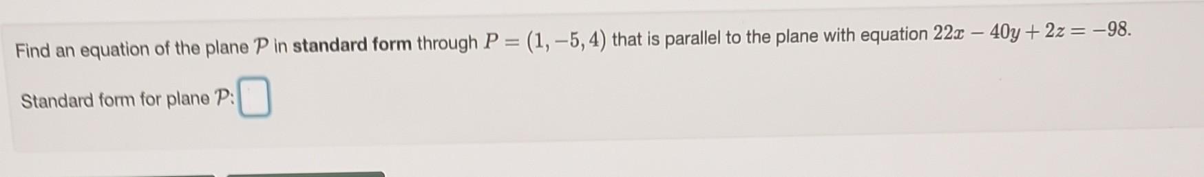 Solved Find an equation of the plane P in standard form | Chegg.com