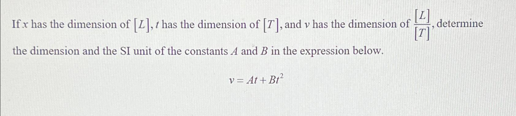 Solved If x ﻿has the dimension of [L],t ﻿has the dimension | Chegg.com