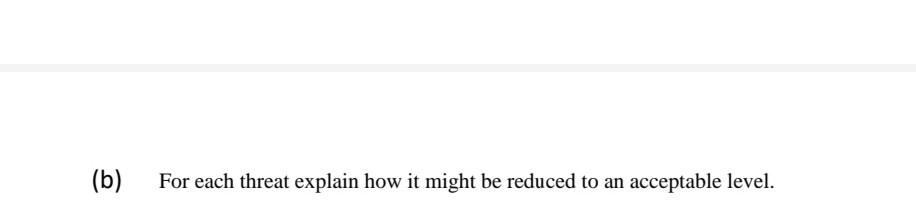 (b) For Each Threat Explain How It Might Be Reduced | Chegg.com