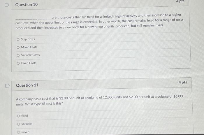 Solved 4 pts Question 10 are those costs that are fixed for | Chegg.com