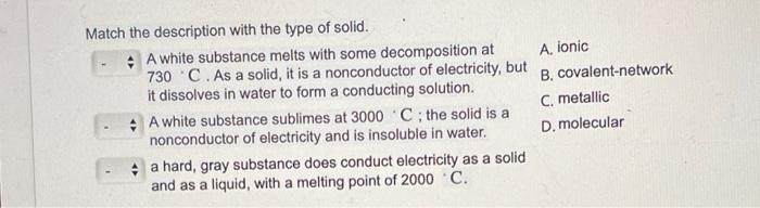 Solved Match the description with the type of solid. A white | Chegg.com