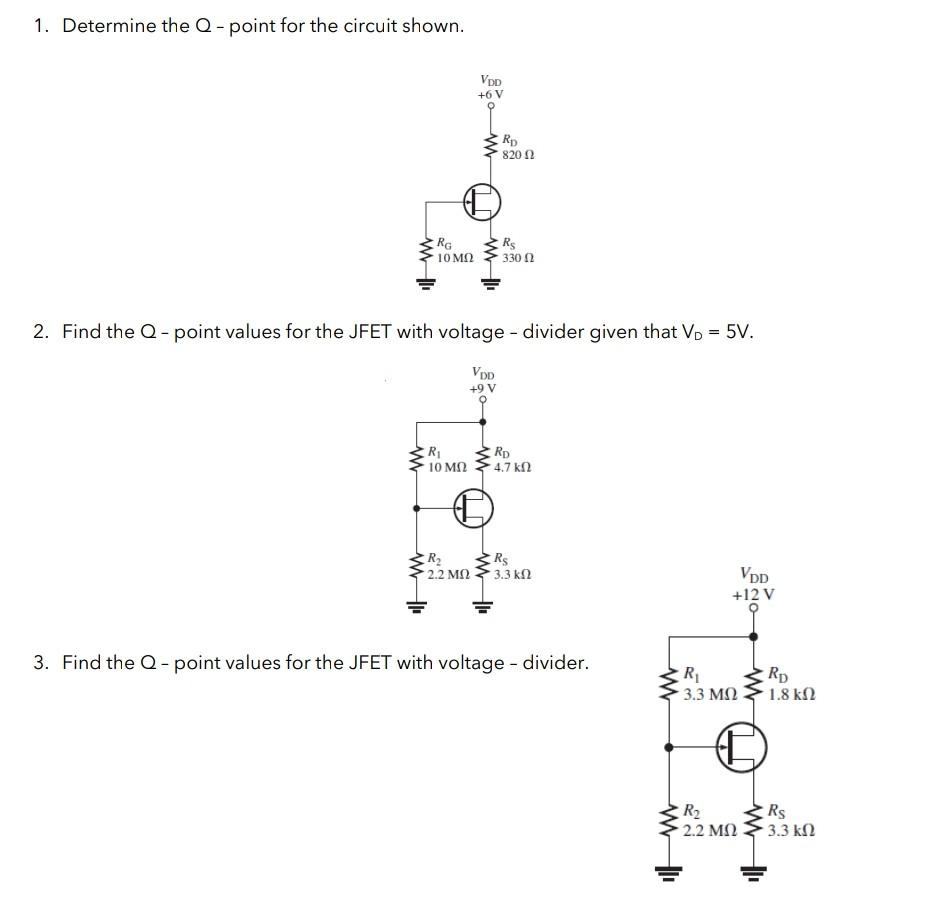 Solved 1. Determine the Q-point for the circuit shown. VDD | Chegg.com