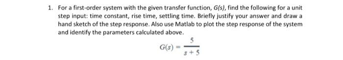 Solved 1. For a first-order system with the given transfer | Chegg.com