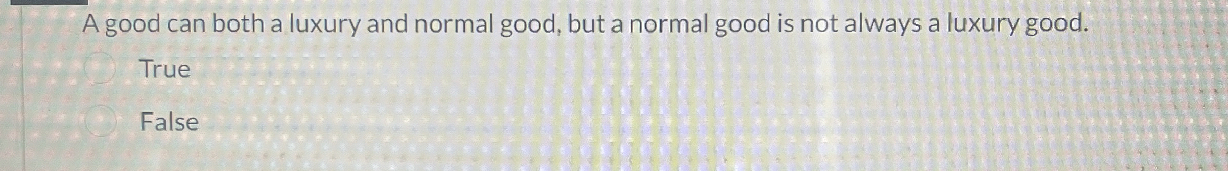 Solved A good can both a luxury and normal good, but a | Chegg.com