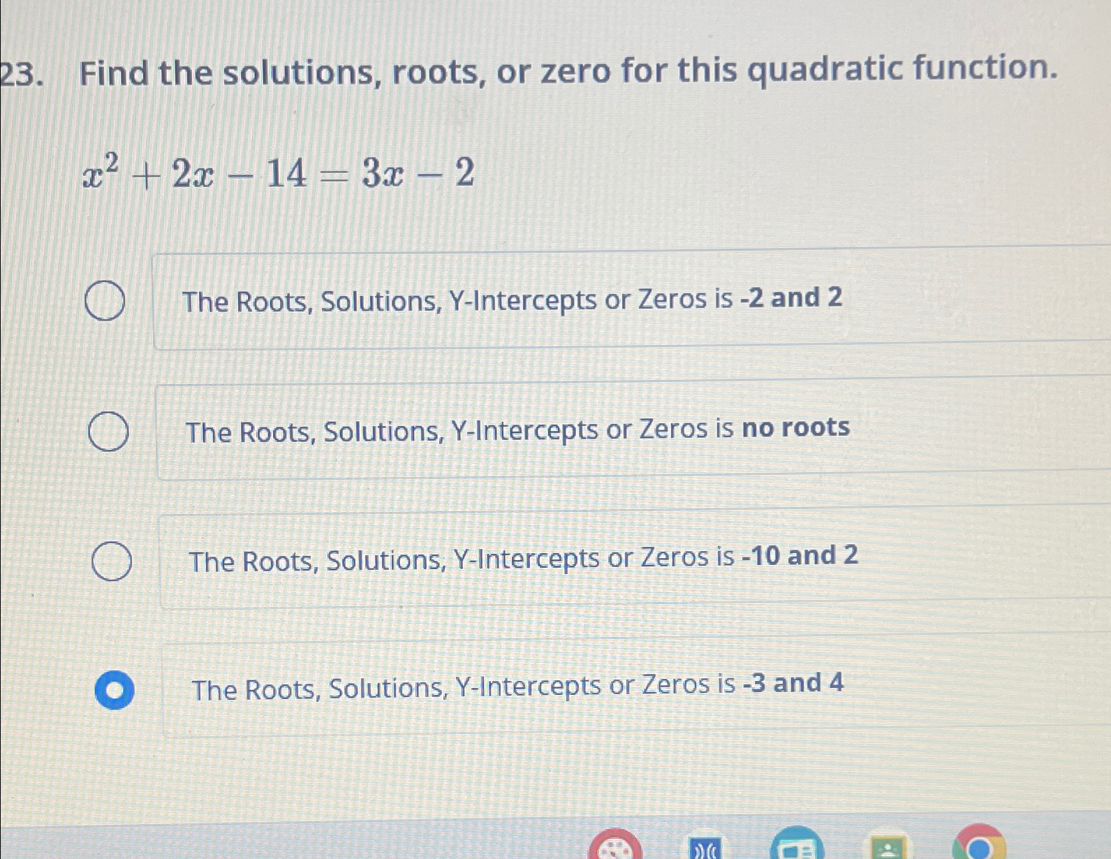 Solved Find the solutions, roots, or zero for this quadratic | Chegg.com