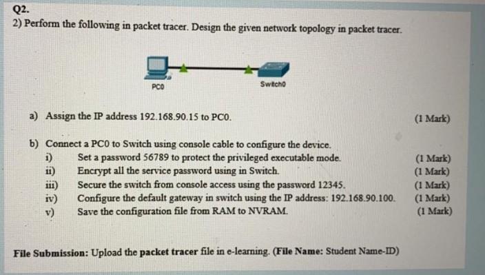 Solved Q2. 2) Perform The Following In Packet Tracer. Design | Chegg.com