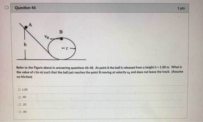 Solved Question 46 1 pts А B h Refer to the Figure above in | Chegg.com
