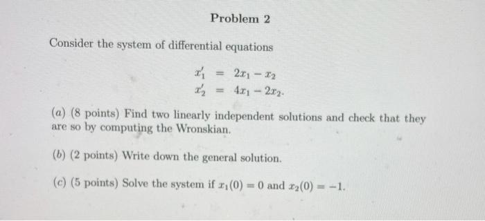 Solved Problem 2 Consider the system of differential | Chegg.com
