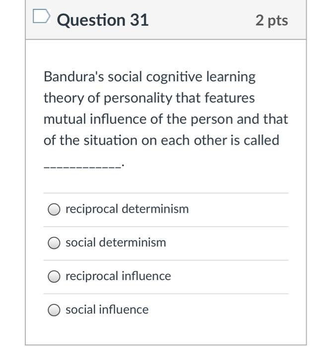 Solved Question 31 2 pts Bandura s social cognitive learning