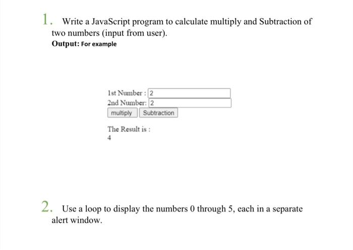 Solved 1. Write a JavaScript program to calculate multiply | Chegg.com