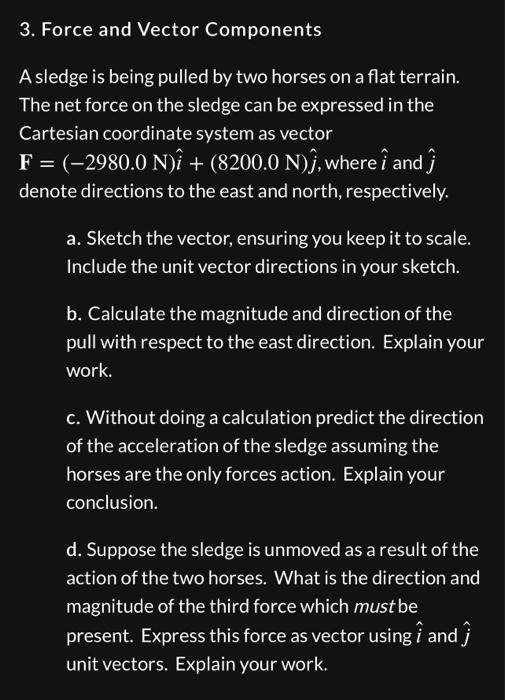 Solved 3. Force and Vector Components A sledge is being | Chegg.com