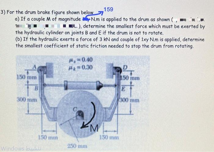 Solved 159 3) For the drum brake figure shown below 7 a) If | Chegg.com