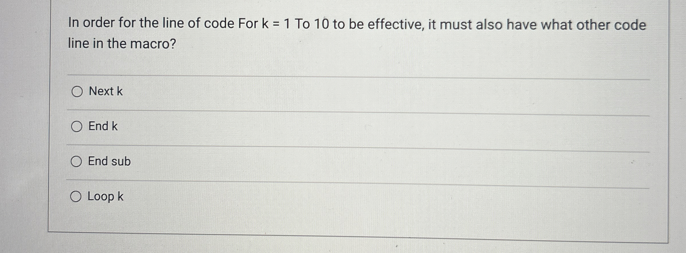 Solved In order for the line of code For k=1 ﻿To 10 ﻿to be | Chegg.com