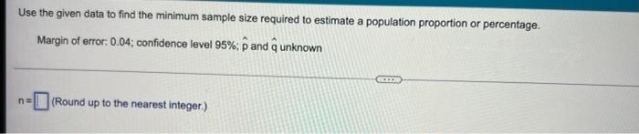 Solved Use the sample data and confidence level to construct | Chegg.com